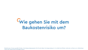 Wie gehen Sie mit dem Baukostenrisiko um?