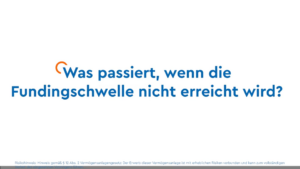 Was passiert, wenn die Fundingschwelle nicht erreicht wird?