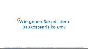 Wie gehen Sie mit dem Baukostenrisiko um?